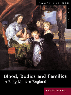 cover image of Blood, Bodies and Families in Early Modern England